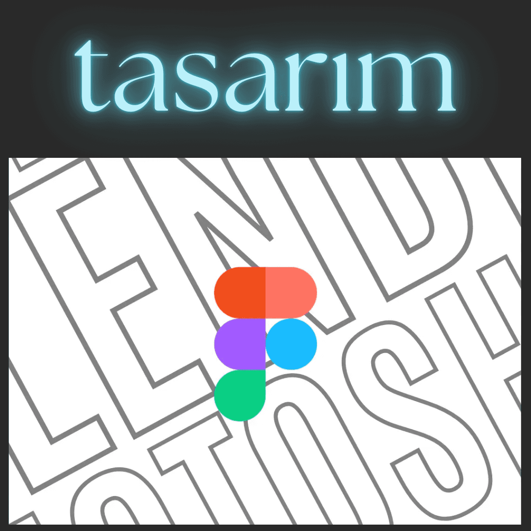 Figma ile Tasarım